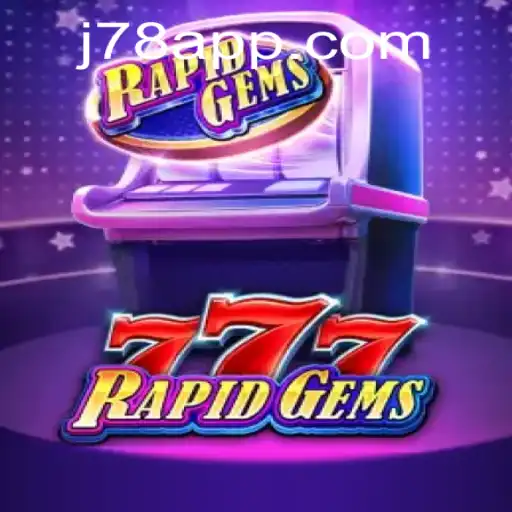 Descubra a Emoção de RapidGems777: Um Guia Completo para J78.game